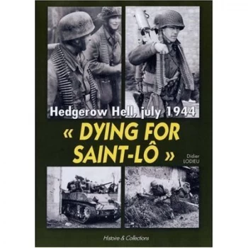 Image of Dying for Saint-L by Didier Lodieu and Thierry Guilbert and Frdric Deprun Hardback