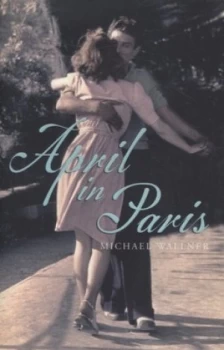 Image of April in Paris by Michael Wallner Paperback