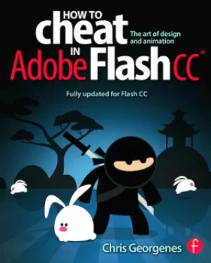 Image of How to Cheat in Adobe Flash CCThe Art of Design and Animation