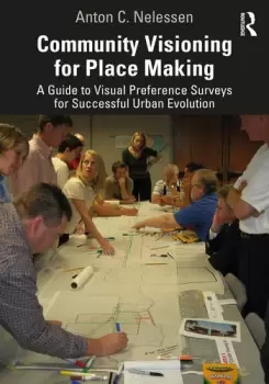 Image of Community Visioning for Place MakingA Guide to Visual Preference Surveys for Successful Urban Evolution