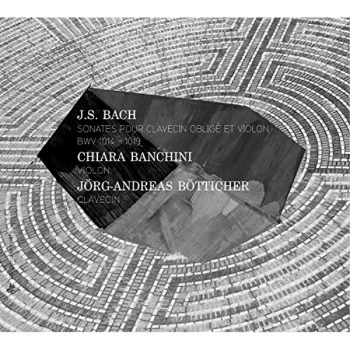 image of Chiara Banchini - J.S. Bach: Sonates Pour Clavecin Oblige Et Violon, BWV1014-1019 CD