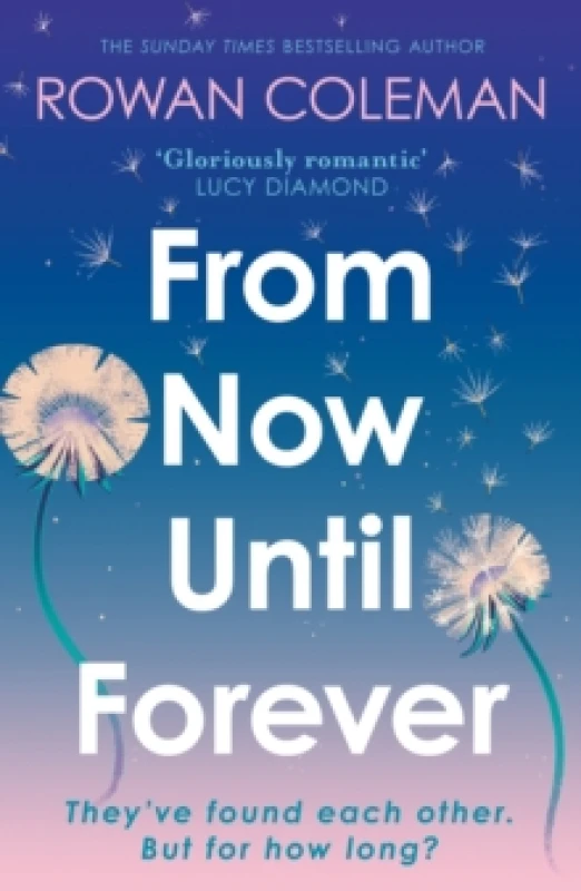 Image of From Now Until Forever : the romantic, sweeping, epic love story like no other Paperback / softback