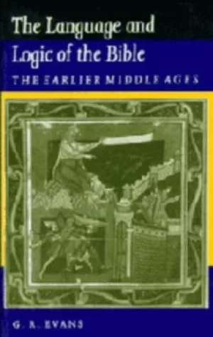 Image of The language and logic of the Bible by G. R Evans