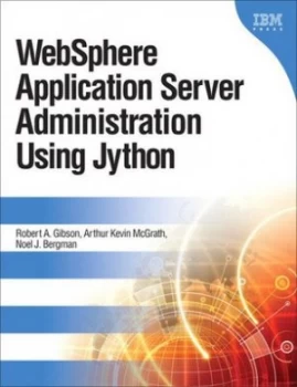 Image of Websphere Application Server Administration Using Jython by Robert A. Gibson Hardback