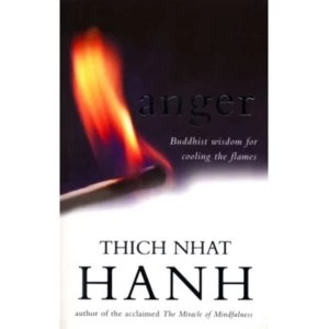 Image of Anger: Buddhist Wisdom for Cooling the Flames by Thich Nhat Hanh (Paperback, 2001)