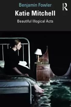 Image of Katie MitchellBeautiful Illogical Acts