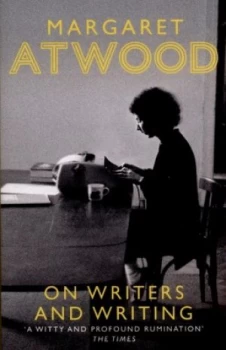 Image of On Writers and Writing by Margaret Atwood Paperback