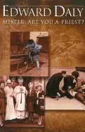Image of mister are you a priest jottings by bishop edward daly