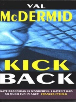 Image of Kick Back by Val Mcdermid Book
