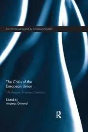 Image of The Crisis of the European Union Challenges Analyses Solutions