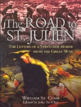 Image of The Road to St Julien by William St. Clair and John St. Clair Hardback