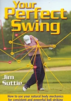 Image of Your Perfect Swing by Jim Suttie Paperback