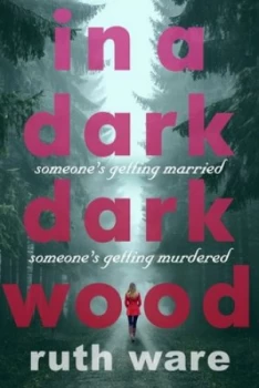 Image of In a Dark Dark Wood by Ruth Ware Hardback