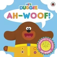Image of Hey Duggee: Ah-Woof! : Sound Book