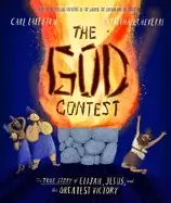 Image of god contest the true story of elijah jesus and the greatest victory