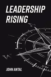 Image of Leadership Rising : Raise Your Awareness, Raise Your Leadership, Raise Your Life