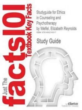 Image of Studyguide for Ethics in Counseling and Psychotherapy by Welfel Elizabeth by Cram101 Textbook Reviews Paperback