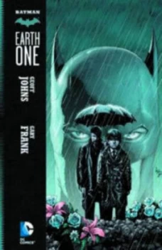 Image of Batman Earth One by Geoff Johns Hardback