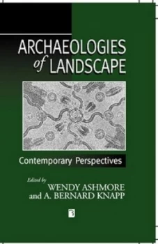 Image of Archaeologies of landscape by Wendy Ashmore