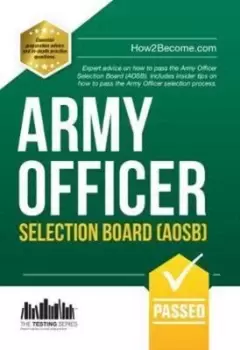 Image of Army Officer Selection Board AOSB New Selection Process Pass the Interview with Sample Questions & Answers Planning Exercises and Scoring Criteria by