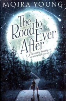 Image of The Road to Ever After by Moira Young Hardback