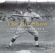 Image of big show charles m conlons golden age baseball photographs