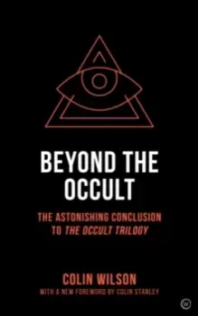 Image of Beyond the Occult : The Astonishing Conclusion toThe Occult Trilogy