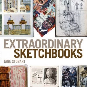 Image of Extraordinary Sketchbooks by Jane Stobart Paperback