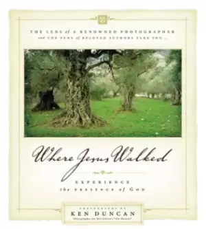Image of Where Jesus walked by Ken Duncan