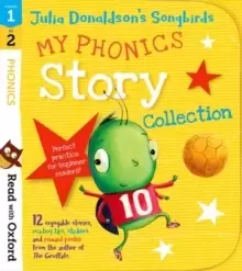 Image of Read with Oxford: Stages 1-2: Julia Donaldsons Songbirds: My Phonics Story Collection