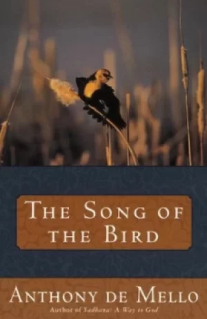 Image of The song of the bird by Anthony De Mello