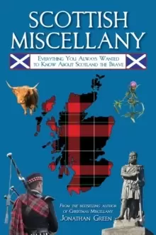 Image of Scottish Miscellany : Everything You Always Wanted to Know About Scotland the Brave