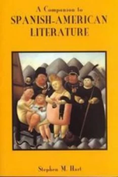 Image of A Companion to Spanish-American Literature by Stephen Hart Paperback