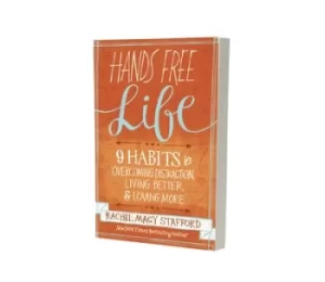 Image of Hands free life by Rachel Macy Stafford
