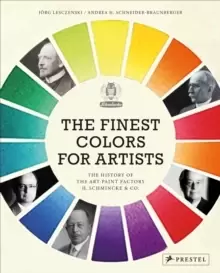 Image of The Finest Colors for Artists : The History of the Art Paint Factory H. Schmincke & Co.