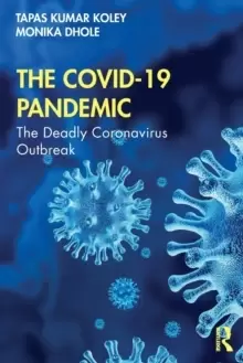 Image of The COVID-19 Pandemic : The Deadly Coronavirus Outbreak