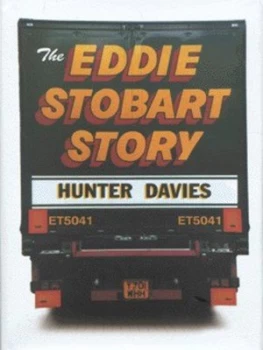 Image of The Eddie Stobart Story by Hunter Davies Hardback