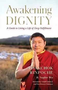 Image of Awakening Dignity by Phakchok Rinpoche