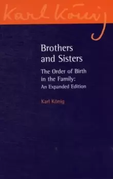 Image of Brothers and Sisters : The Order of Birth in the Family: An Expanded Edition