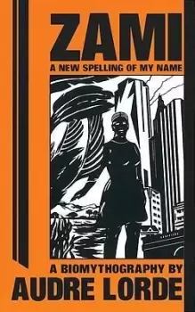 Image of Zami: A New Spelling of My Name by Audre Lorde