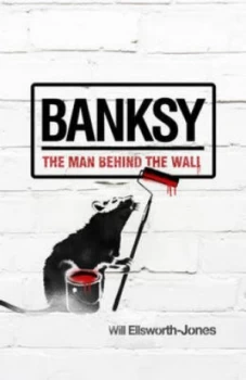 Image of Banksy by Will Ellsworth-Jones Paperback