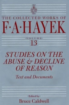 Image of Studies on the Abuse and Decline of Reason by F. A. Hayek Hardback