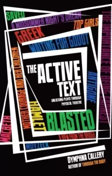 Image of The Active Text : Unlocking Plays Through Physical Theatre