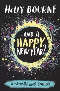 Image of ...And a happy New Year? - Holly Bourne - Paperback - Used