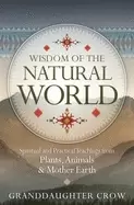 Image of wisdom of the natural world spiritual and practical teachings from plants a