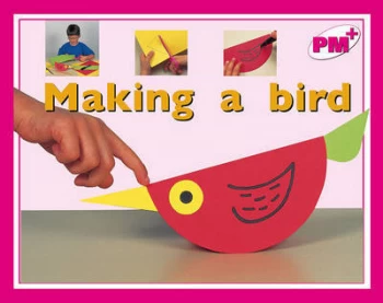 Image of Making a Bird Pm Plus Magenta 1 Non Fiction Book