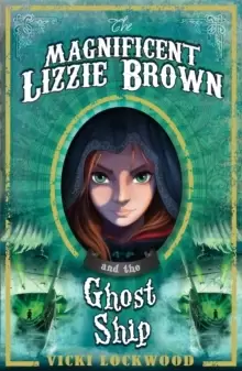 Image of The Magnificent Lizzie Brown and the Ghost Ship