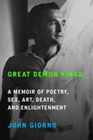 Image of great demon kings a memoir of poetry sex art death and enlightenment