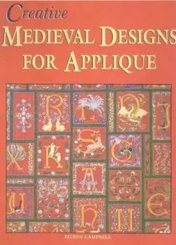 Image of Creative medieval designs for applique by Eileen Campbell