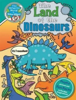 Image of The Land of the Dinosaurs by Simon Abbott Hardback